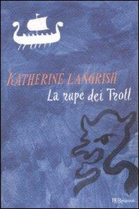La rupe dei troll - Katherine Langrish - copertina