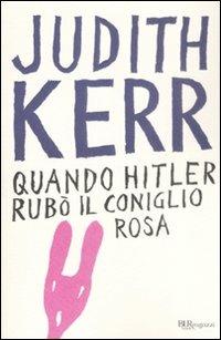 Quando Hitler rubò il coniglio rosa. Ediz. integrale - Judith Kerr - copertina