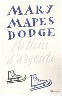 Pattini d'argento - Mary Mapes Dodge - 3