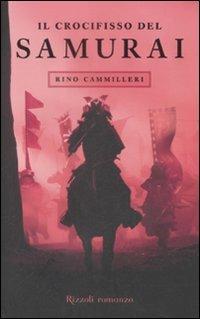 Il crocifisso del samurai - Rino Cammilleri - copertina