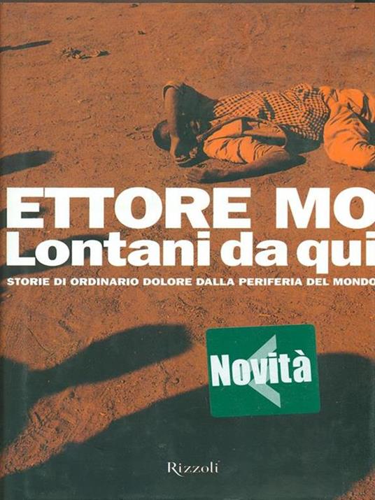 Lontani da qui. Storie di ordinario dolore dalla periferia del mondo - Ettore Mo - 3