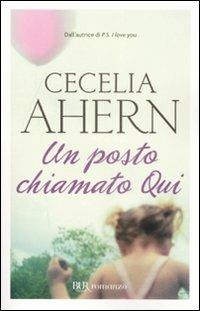 Un posto chiamato Qui - Cecelia Ahern - copertina