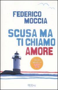 Scusa ma ti chiamo amore - Federico Moccia - copertina