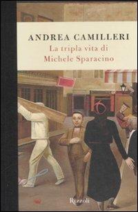 La tripla vita di Michele Sparacino - Andrea Camilleri - copertina