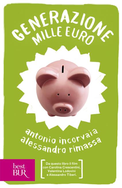 Generazione mille euro - Antonio Incorvaia,Alessandro Rimassa - copertina