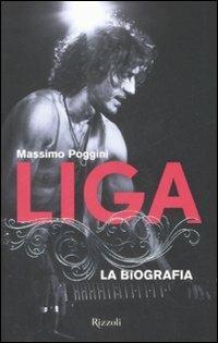 Liga. La biografia - Massimo Poggini - copertina