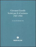 Scritti per il «Corriere» 1927-1944