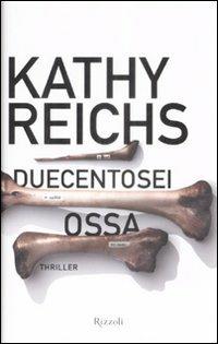 Duecentosei ossa - Kathy Reichs - copertina