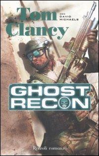 Ghost Recon - Tom Clancy,David Michaels - copertina