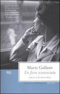 Un fiore sconosciuto - Mavis Gallant - copertina