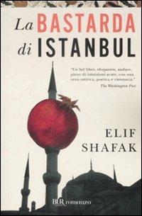 La bastarda di Istanbul - Elif Shafak - copertina