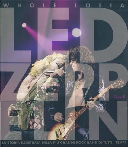 Whole Lotta Led Zeppelin. Ediz. illustrata - Jon Bream - copertina