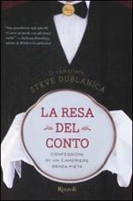 La resa del conto. Confessioni di un cameriere senza pietà