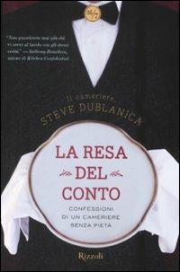 La resa del conto. Confessioni di un cameriere senza pietà - Steve Dublanica - copertina