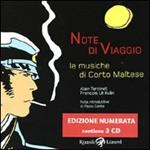 Note di viaggio. Le musiche di Corto Maltese. Ediz. numerata. Con 3 CD Audio