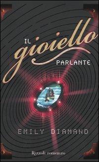 Il gioiello parlante - Emily Diamand - copertina