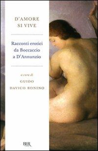 D'amore si vive. Racconti erotici da Boccaccio a D'Annunzio - copertina