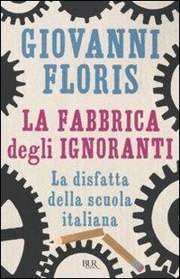 La fabbrica degli ignoranti - Giovanni Floris - copertina
