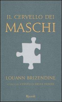 Il cervello dei maschi - Louann Brizendine - copertina