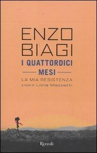 I quattordici mesi. La mia Resistenza - Enzo Biagi - 2