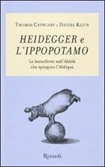 Heidegger e l'ippopotamo. Le barzellette sull'aldilà che spiegano l'aldiqua