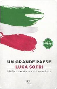 Un grande paese. L'Italia tra vent'anni e chi la cambierà - Luca Sofri - copertina