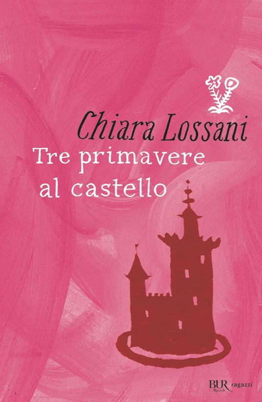 Tre primavere al castello - Chiara Lossani - copertina