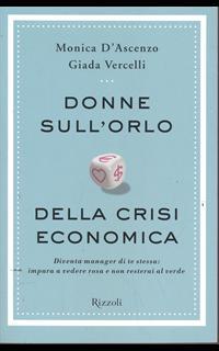 Donne sull'orlo della crisi economica. Diventa manager di te stessa: impara a vedere rosa e non resterai al verde