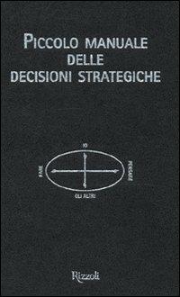 Piccolo manuale delle decisioni strategiche - Mikael Krogerus,Roman Tschäppeler - copertina