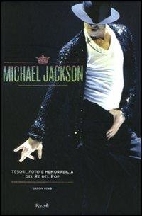 Michael Jackson. Tesori, foto e memorabilia del re del pop. Ediz. illustrata - Jason King - copertina