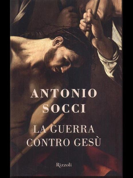 La guerra contro Gesù - Antonio Socci - 3