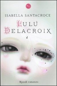Lulù Delacroix - Isabella Santacroce - copertina
