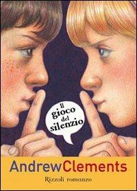 Il gioco del silenzio - Andrew Clements - copertina