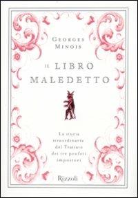 Il libro maledetto. L'incredibile storia del trattato dei tre profeti impostori - Georges Minois - copertina