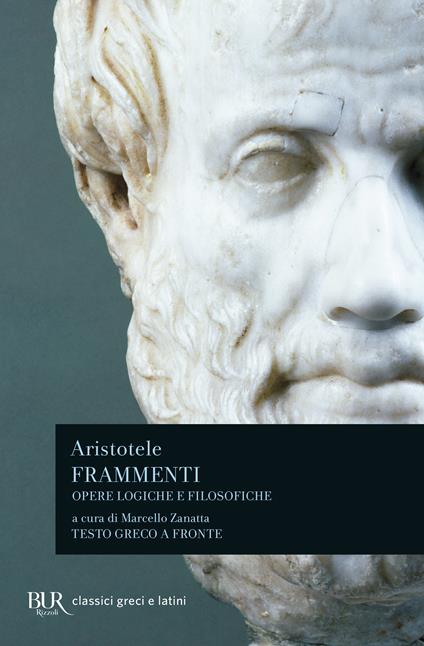 Frammenti. Opere logiche e filosofiche. Testo greco a fronte - Aristotele - copertina