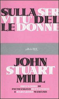 Sulla servitù delle donne - John Stuart Mill - copertina