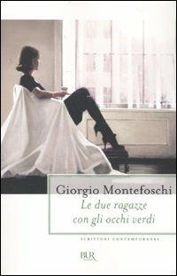 Le due ragazze con gli occhi verdi - Giorgio Montefoschi - 2