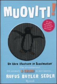 Muoviti! Un libro illustrato in scanimation. Ediz. illustrata - Rufus Butler Seder - copertina