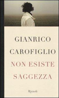 Non esiste saggezza - Gianrico Carofiglio - copertina