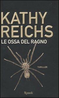 Le ossa del ragno - Kathy Reichs - copertina