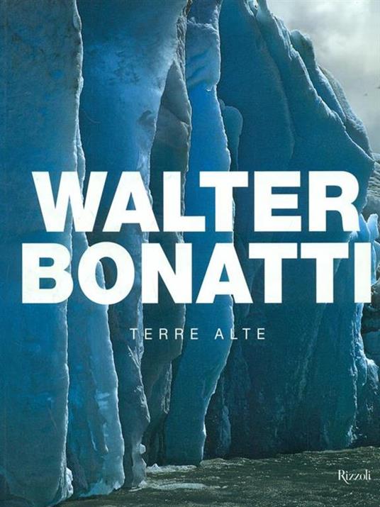 Terre alte. Ediz. illustrata - Walter Bonatti - 3