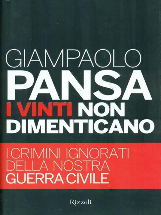 I vinti non dimenticano. I crimini ignorati della nostra guerra civile - Giampaolo Pansa - copertina