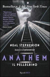Il pellegrino. Anathem. Vol. 1 - Neal Stephenson - copertina