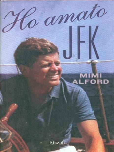 Ho amato JFK - Mimi Alford - copertina