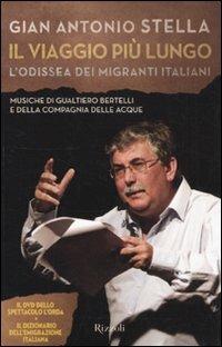 Il viaggio più lungo. L'odissea dei migranti italiani. Con DVD - Gian Antonio Stella - copertina