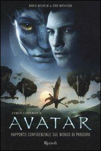 James Cameron's avatar. Rapporto confidenziale sul mondo di Pandora. Ediz. illustrata - Maria Wilhelm,Dirk Mathison - copertina