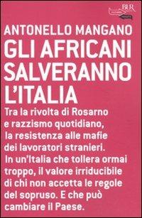 Gli africani salveranno l'Italia - Antonello Mangano - copertina
