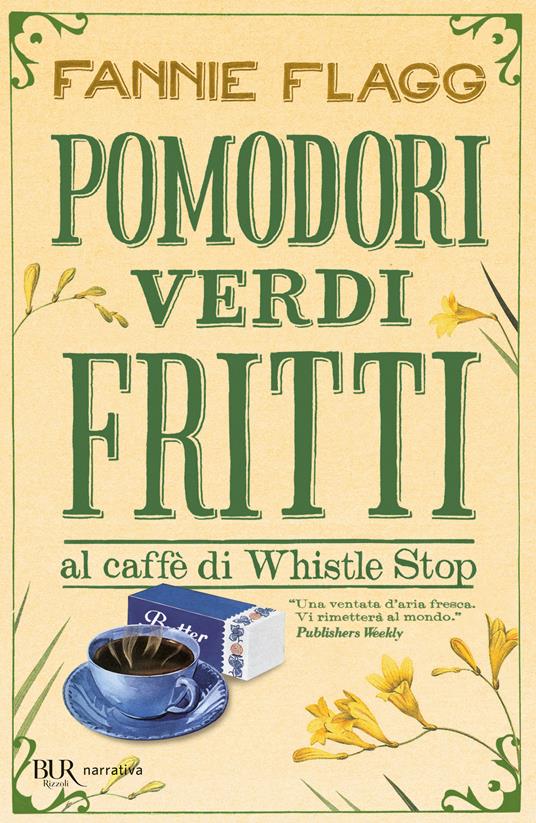 Pomodori verdi fritti - Fannie Flagg - copertina