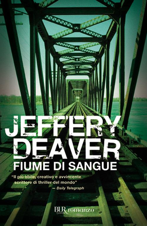 Fiume di sangue - Jeffery Deaver - copertina