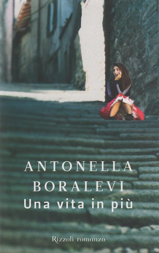 Una vita in più - Antonella Boralevi - copertina